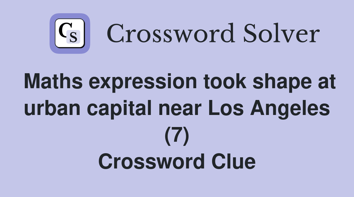 Maths expression took shape at urban capital near Los Angeles (7